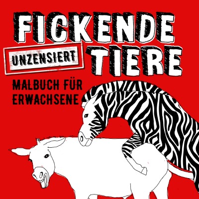 'Fickende Tiere Malbuch für Erwachsene Unzensiert'-Cover