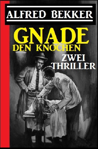 'Gnade den Knochen: Zwei Thriller'-Cover