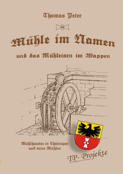 'Mühle im Namen und das Mühleisen im Wappen'-Cover