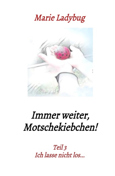 'Immer weiter Motschekiebchen!'-Cover