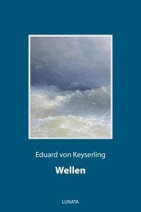 Wellen - Roman - Eduard von Keyserling