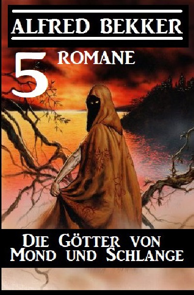 'Cover von Die Götter von Mond und Schlange: 5 Romane'-Cover