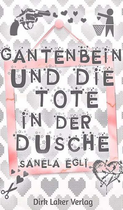 'Cover von Gantenbein und die Tote in der Dusche'-Cover