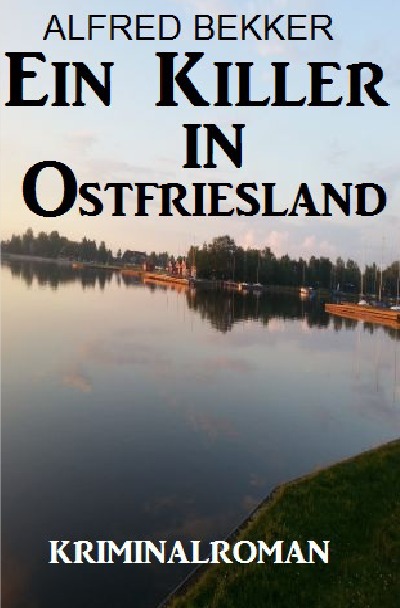 'Ein Killer in Ostfriesland: Kriminalroman'-Cover