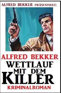 Wettlauf mit dem Killer: Kriminalroman - Großdruck Taschenbuch - Alfred Bekker