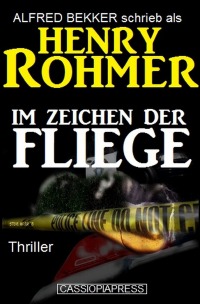 Im Zeichen der Fliege: Thriller - Großdruck Taschenbuch - Henry Rohmer, Alfred Bekker