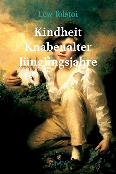 'Cover von Kindheit, Knabenalter, Jünglingsjahre'-Cover