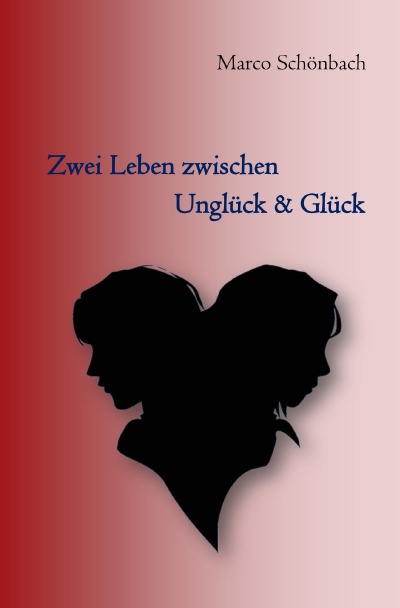 'Zwei Leben zwischen Unglück & Glück'-Cover