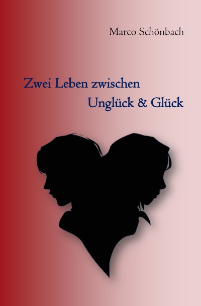 'Cover von Zwei Leben zwischen Unglück & Glück'-Cover