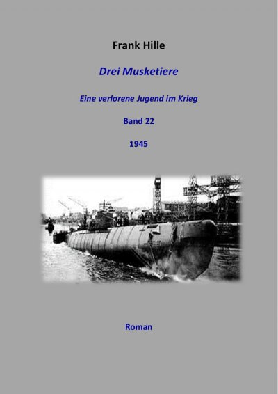 'Drei Musketiere – Eine verlorene Jugend im Krieg, Band 22'-Cover