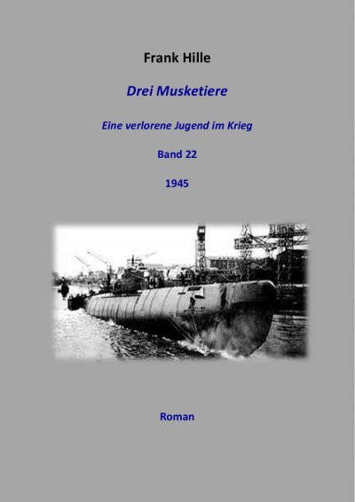 'Cover von Drei Musketiere – Eine verlorene Jugend im Krieg, Band 22'-Cover