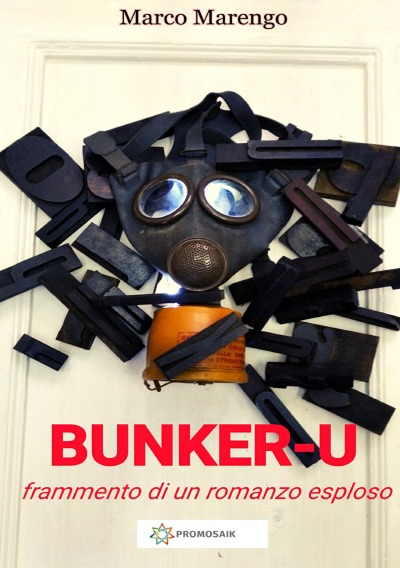 'BUNKER-U (frammento di un romanzo esploso)'-Cover