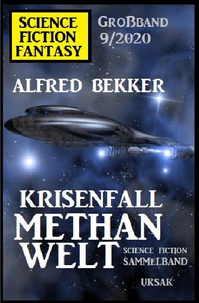 'Cover von Krisenfall Methanwelt: Science Fiction Fantasy Großband 9/2020'-Cover