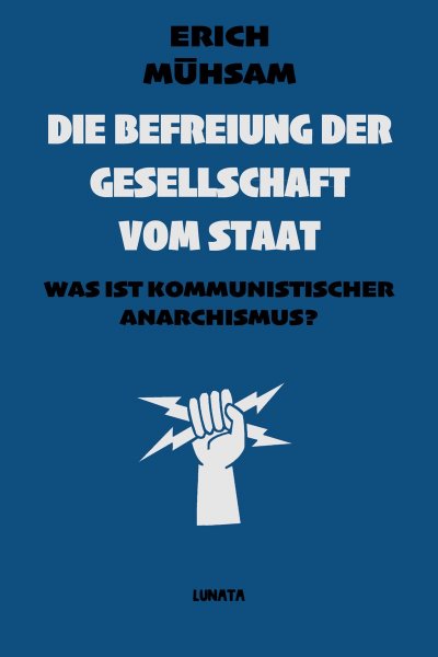 'Die Befreiung der Gesellschaft vom Staat'-Cover