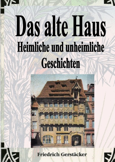 'Cover von Das alte Haus. Heimliche und unheimliche Geschichten'-Cover
