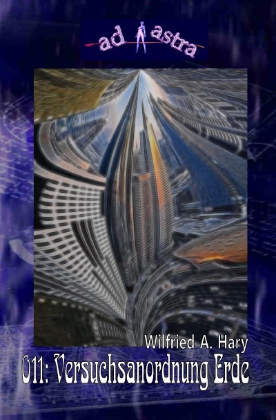'AD ASTRA 011: Versuchsanordnung Erde'-Cover