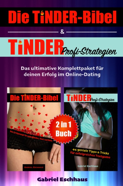 'Die TINDER-Bibel & TINDER Profi-Strategien – 2 in 1 Buch'-Cover