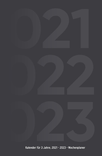 'Kalender für 3 Jahre, 2021 – 2023 – Wochenplaner'-Cover