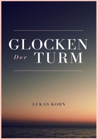 Der Glockenturm - Flügel - Lukas Kohn