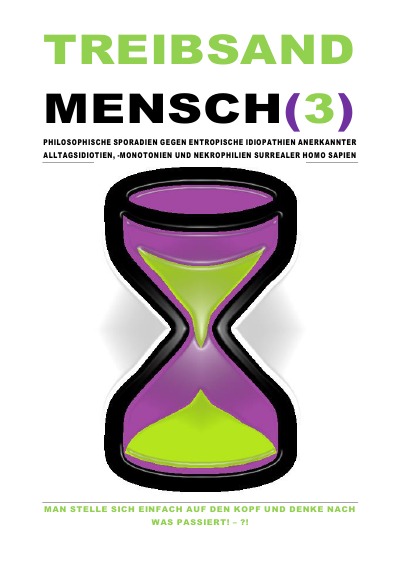 'Cover von TREIBSANDMENSCH(3) – PHILOSOPHISCHE SPORADIEN GEGEN ENTROPISCHE IDIOPATHIEN SURREALER HOMO SAPIEN'-Cover