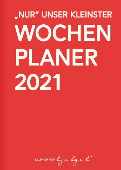 'Cover von „Nur“ unser kleinster Wochenplaner 2021 (Spiralbindung, DIN A6)'-Cover