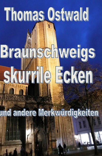 'Cover von Braunschweigs skurrile Ecken und andere Merkwürdigkeiten'-Cover