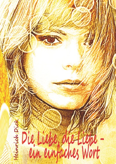 'Cover von Die Liebe, die Liebe –  ein einfaches Wort'-Cover