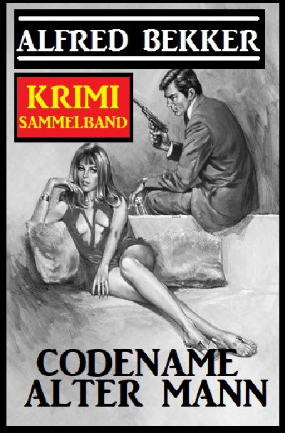 'Codename Alter Mann: Krimi Sammelband'-Cover