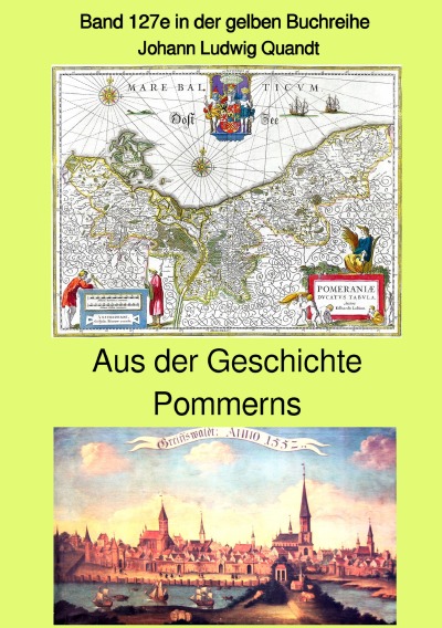 'Aus der Geschichte Pommerns – Band 127e in der gelben Buchreihe bei Jürgen Ruszkowski'-Cover
