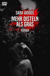 MEHR DISTELN ALS GRAS - Der Krimi-Klassiker! - Sara Woods, Christian Dörge