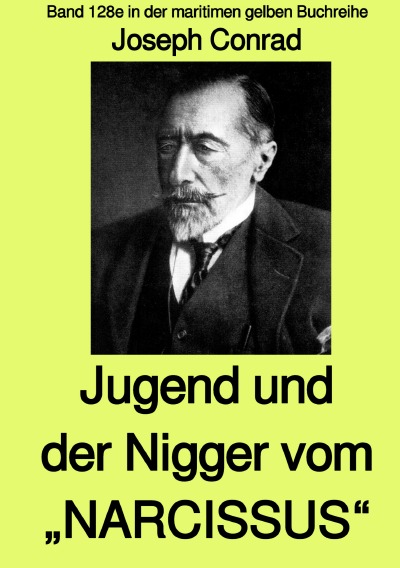 'Cover von Jugend und Der Nigger vom  „NARCISSUS“ –  Band 128e in der maritimen gelben Buchreihe bei Jürgen Ruszkowski'-Cover