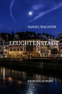 Leuchtenstadt - Daniel Wachter