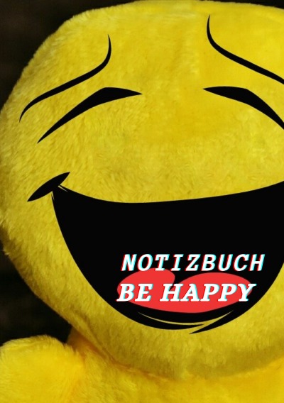 'Notizbuch Be Happy'-Cover