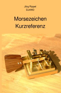 Morsezeichen Kurzreferenz - Jörg Rippel