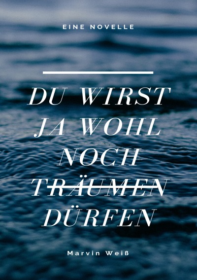 'Cover von Du wirst ja wohl noch träumen dürfen'-Cover