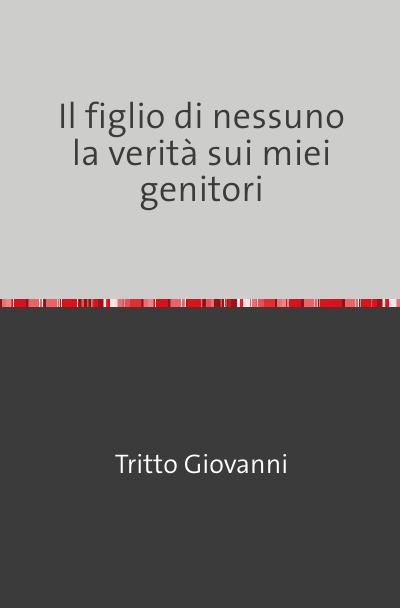 'Cover von Il figlio di nessuno         la verità sui miei genitori'-Cover