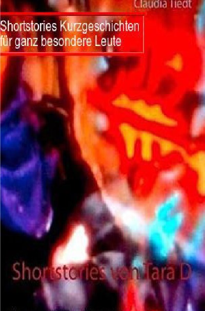 'Cover von Shortstories Kuzgeschichten für ganz besondere Leute'-Cover