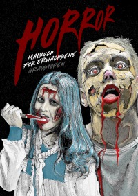 Horror Malbuch für Erwachsene - Graustufen Horro Malbuch |Halloween Malbuch | Zombies, Psychopaten, Killer & Catrinas | Horror Malbücher für Erwachsene | A4 | 82 S - Musterstück Grafik