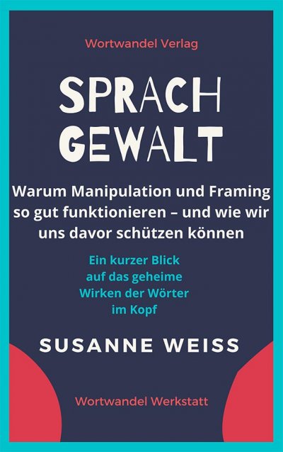 'Cover von Sprachgewalt. Warum Manipulation und Framing so gut funktionieren – und wie wir uns davor schützen können'-Cover