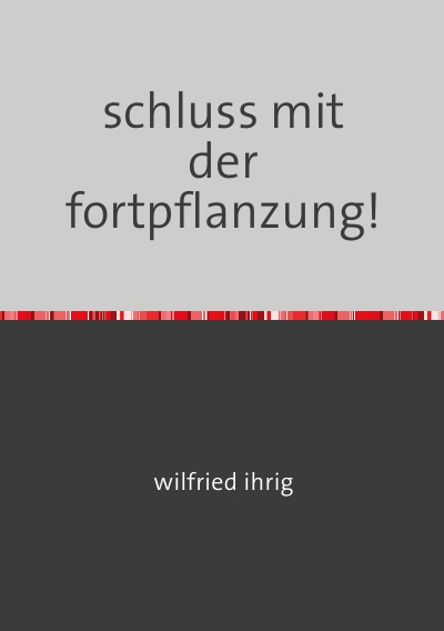 'Cover von schluss mit der fortpflanzung!'-Cover