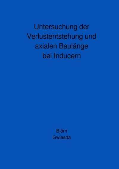 'Untersuchung der Verlustentstehung und axialen Baulänge bei Inducern'-Cover