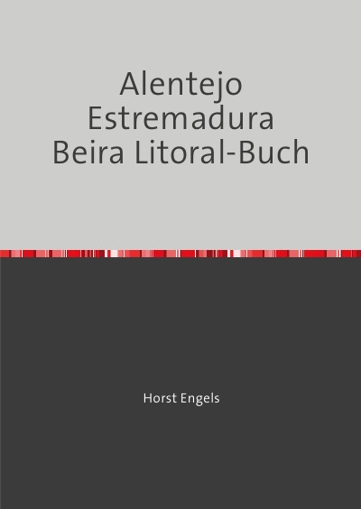 'Cover von Eine Botanisch-Zoologische Rundreise auf der Iberischen Halbinsel – AEB-Buch (Alentejo; Estremadura; Beira Litoral) (S/W-Ausgabe)'-Cover