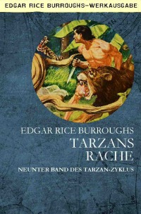 TARZANS RACHE - Neunter Band des TARZAN-Zyklus - Edgar Rice Burroughs