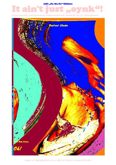 'Cover von (xS) „On the Go“ Edition: It ain’t just „oynk“! – unnaturally undersexed, underexposed, fucked up ‚n‘ unexposed'-Cover