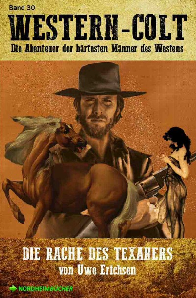 'WESTERN-COLT, Band 30: DIE RACHE DES TEXANERS'-Cover