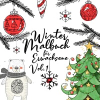 Winter Malbuch für Erwachsene Vol. 1 - Weihnachtsmalbuch | Ausmalbuch Winter | Malbuch Weihnachten | Geschenkidee - Musterstück Grafik
