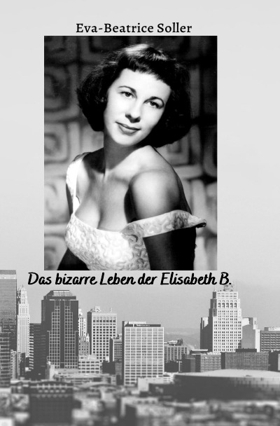 'Das bizarre Leben der Elisabeth B.'-Cover