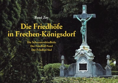 'Cover von Die Friedhöfe in Frechen-Königsdorf'-Cover