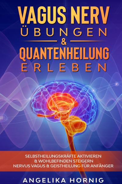 'Vagus Nerv Übungen & Quantenheilung erleben'-Cover