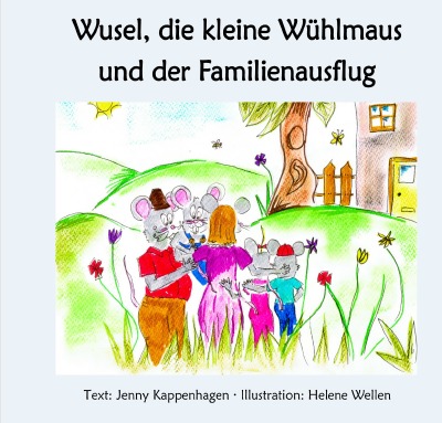 'Wusel, die kleine Wühlmaus und der Familienausflug'-Cover